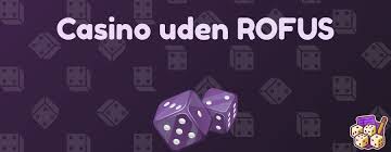 Casino Uden ROFUS med Free Bonusser Alt Du Behøver at Vide